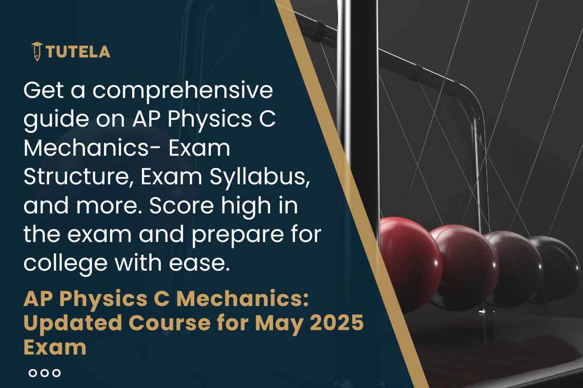 AP Physics C Mechanics Updated Course for May 2025 Exam