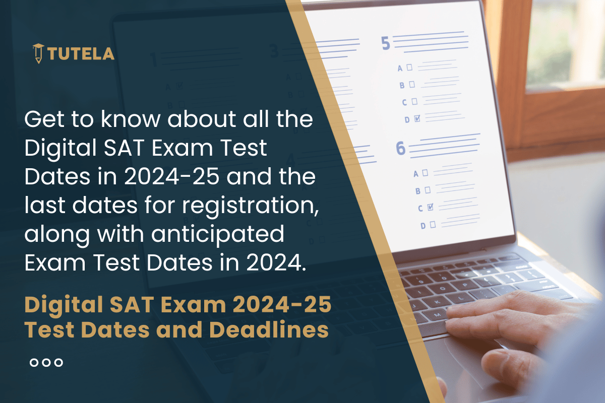 Digital SAT Exam 2024 Test Dates and Deadlines